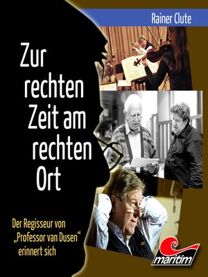 cover image of Rainer Clute--Der Regisseur von "Professor van Dusen" erinnert sich